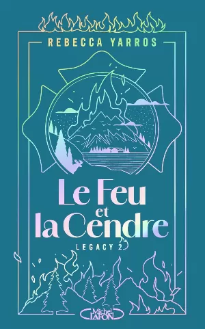 Rebecca Yarros – Legacy, Tome 2 : Le Feu ou la Cendre